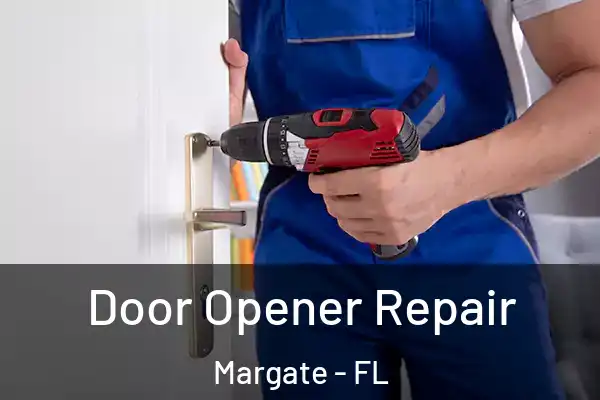 Door Opener Repair Margate - FL