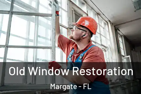 Old Window Restoration Margate - FL