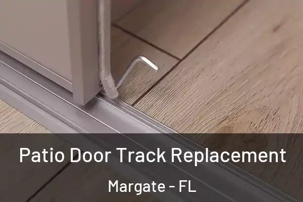  Patio Door Track Replacement Margate - FL