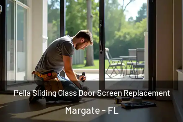 Pella Sliding Glass Door Screen Replacement Margate - FL