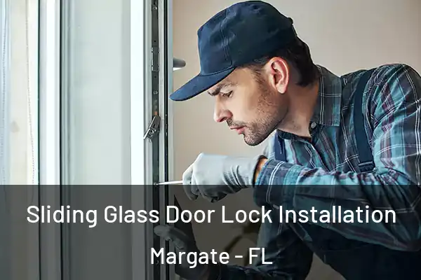 Sliding Glass Door Lock Installation Margate - FL